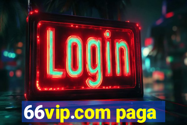 66vip.com paga